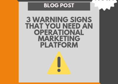 3 Warning Signs that illustrate the need for an operational marketing portal