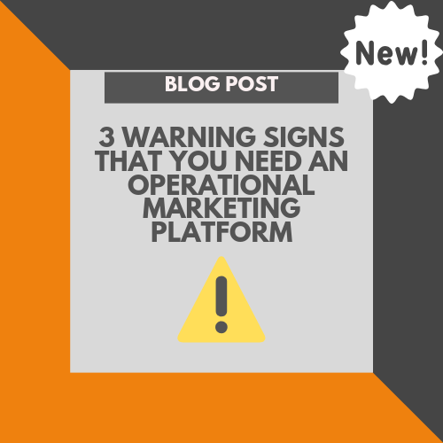 3 Warning Signs that illustrate the need for an operational marketing portal